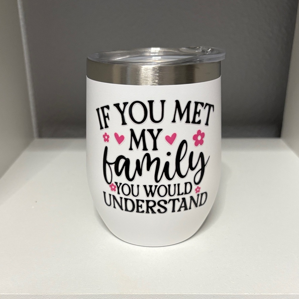 White Tumbler with Family Quote